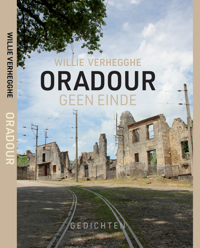 ‘Oradour – Geen einde’, nieuwste dichtbundel van Willie Verhegghe